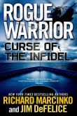 Rogue Warrior: Curse of the Infidel by Richard Marcinko