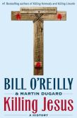 Killing Jesus by Bill O'Reilly