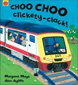 Choo Choo Clickety-Clack