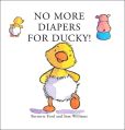 No More Diapers for Ducky